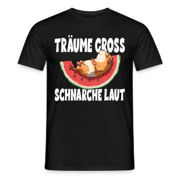 Träume Gross Schnarche Laut - Männer T-Shirt - Schwarz - Vorne - AI Model Male 178 light (178cm)
