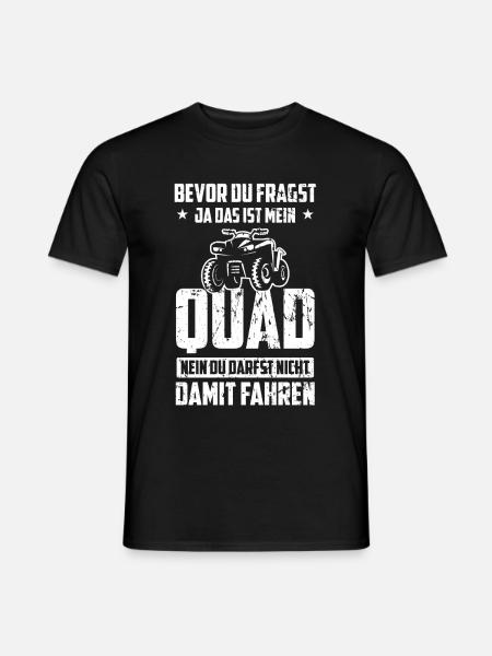 Bevor Du Fragst Ja Das Ist Mein Quad ATV Offroad - Männer T-Shirt - Schwarz