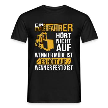 Ein Staplerfahrer hört nicht auf wenn er Müde ist - Männer T-Shirt - Schwarz - Vorne - AI Model Male 178 light (178cm)