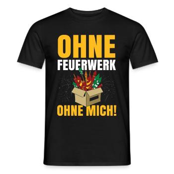 Ohne Feuerwerk Ohne Mich - Männer T-Shirt - Schwarz - Vorne - AI Model Male 178 light (178cm)