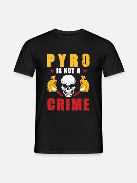 Pyro is not a crime Pyro ist kein Verbrechen - Männer T-Shirt - Schwarz