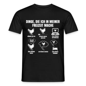 Dinge In Meiner Freizeit Mache Hühner Huhn - Männer T-Shirt - Schwarz - Vorne - AI Model Male 178 light (178cm)