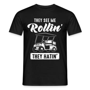 They See Me Rollin Hatin Golf Cart Course Par - Men's T-Shirt - black - Front - AI Model Male 178 light (178cm)
