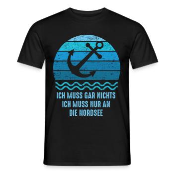 Ich muss gar nichts ich muss nur an die Nordsee - Männer T-Shirt - Schwarz - Vorne - AI Model Male 178 light (178cm)