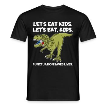 Let's Eat Kids Punctuation Saves Lives Grammar - Men's T-Shirt - black - Front - AI Model Male 178 light (178cm)