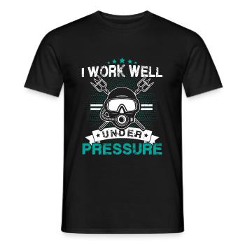 I work well under pressure diving scuba diver - Men's T-Shirt - black - Front - AI Model Male 178 light (178cm)