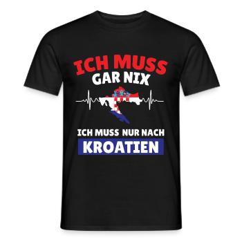 Ich muss gar nix ich muss nur nach Kroatien - Männer T-Shirt - Schwarz - Vorne - AI Model Male 178 light (178cm)