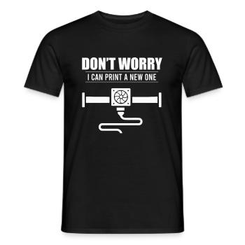 Don't Worry I Can Print A New One 3D Printing - Men's T-Shirt - black - Front - AI Model Male 178 light (178cm)