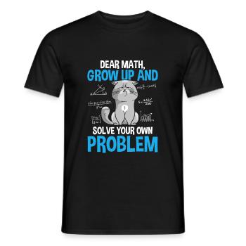 Dear Math Grow Up And Solve Your Own Problems - Men's T-Shirt - black - Front - AI Model Male 178 light (178cm)