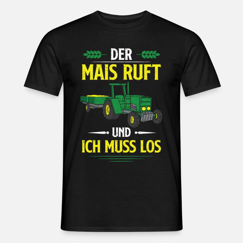 Der Mais Ruft Und Ich Muss Los Maisernte Bauer - Männer T-Shirt - Schwarz