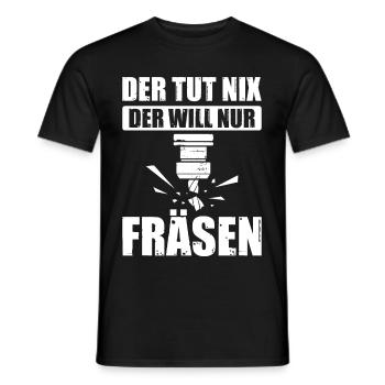 Der Tut Nix Der Will Nur Fräsen Zerspanung Fräser - Männer T-Shirt - Schwarz - Vorne - AI Model Male 178 light (178cm)