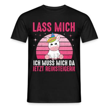 Lass mich Ich Muss Mich Jetzt Reinsteigern Einhorn - Männer T-Shirt - Schwarz - Vorne - AI Model Male 178 light (178cm)