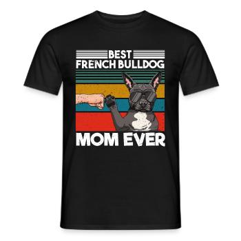 Best Bulldog Mom Ever Beste Hunde Mama Muttertag - Männer T-Shirt - Schwarz - Vorne - AI Model Male 178 light (178cm)