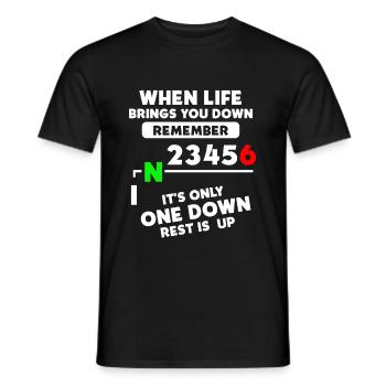 When life brings you down, there is only - Men's T-Shirt - black - Front - AI Model Male 178 light (178cm)