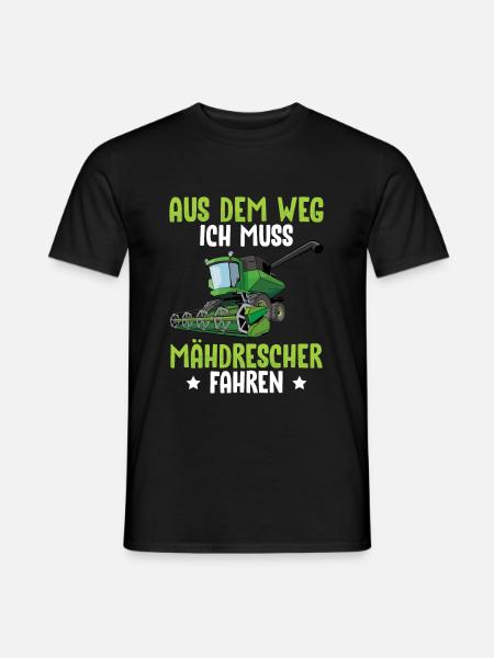 Aus Dem Weg Ich Muss Mähdrescher Fahren - Männer T-Shirt - Schwarz