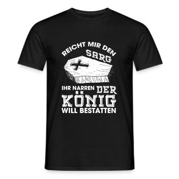 Reicht Mir Den Sarg Der König Will Bestatten - Männer T-Shirt - Schwarz - Vorne - AI Model Male 178 light (178cm)