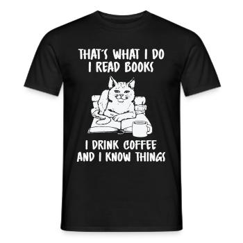 I Read Books I Drink Coffee And I Know Things - Männer T-Shirt - Schwarz - Vorne - AI Model Male 178 light (178cm)