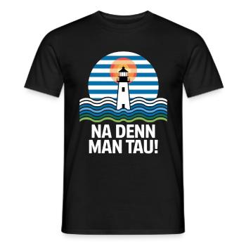 Na denn Man Tau Leuchtturm Maritim Motif - Men's T-Shirt - black - Front - AI Model Male 178 light (178cm)