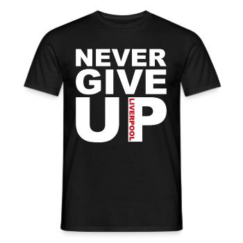 Never Give Up Liverpool - Football, Ballsport, Ball - T-shirt homme - noir - Devant - AI Model Male 178 light (178cm)