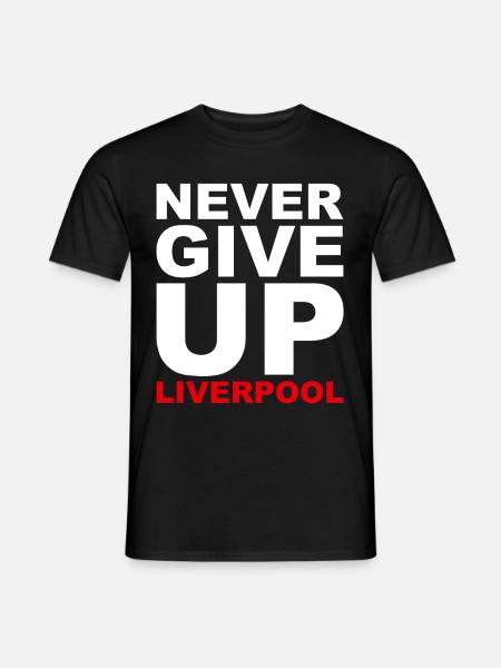 Never Give Up Liverpool - Football, Ball Sports, Red - Men's T-Shirt - black