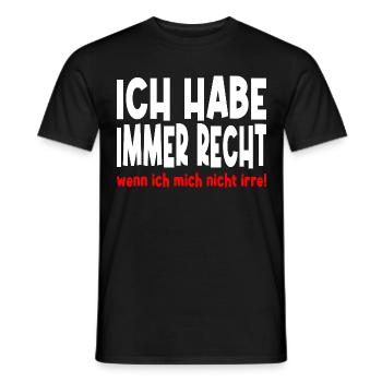 Ich Habe Immer Recht Wenn Ich Mich Nicht Irre Fun - Männer T-Shirt - Schwarz - Vorne - AI Model Male 178 light (178cm)