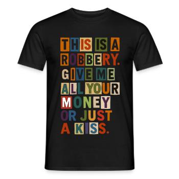 Lösegeldforderung Fett Typografie T-Shirt - Männer T-Shirt - Schwarz - Vorne - AI Model Male 178 light (178cm)