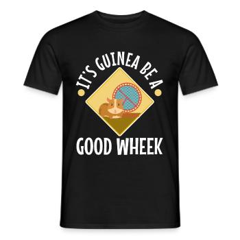 Its guinea be a good wheek - Men's T-Shirt - black - Front - AI Model Male 178 light (178cm)