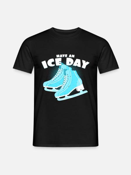 Have An Ice Day | Eiskunstlauf Wortspiel Geschenk - Männer T-Shirt - Schwarz