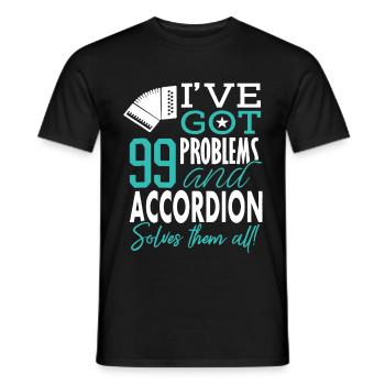 Accordion I've Got 99 Problems - Men's T-Shirt - black - Front - AI Model Male 178 light (178cm)