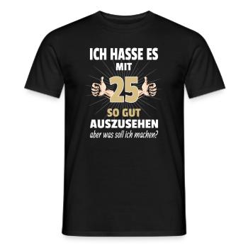 Geschenk zum 25. Geburtstag 25 Jahre Ich Hasse Es - Männer T-Shirt - Schwarz - Vorne - AI Model Male 178 light (178cm)