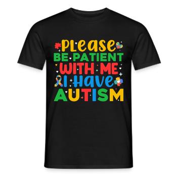 Please Be Patient I Have Autism - Männer T-Shirt - Schwarz - Vorne - AI Model Male 178 light (178cm)
