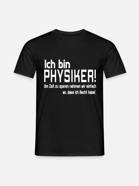 ich bin PHYSIKER - Männer T-Shirt - Schwarz