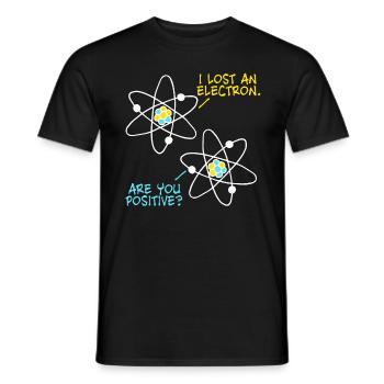 Lost an Electron - are you positive? Physics joke - Men's T-Shirt - black - Front - AI Model Male 178 light (178cm)