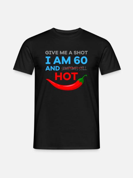 60 jaar en heet - Mænd T-shirt - sort