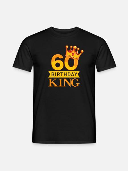 60 years Birthday King - Men's T-Shirt - black