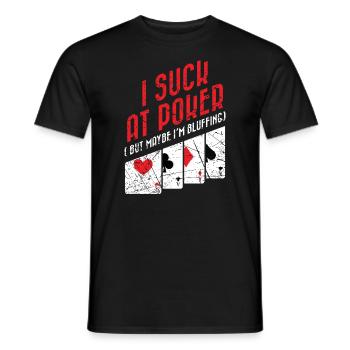 Suck at Poker lustiger Pokerspruch Poker Geschenk - Männer T-Shirt - Schwarz - Vorne - AI Model Male 178 light (178cm)