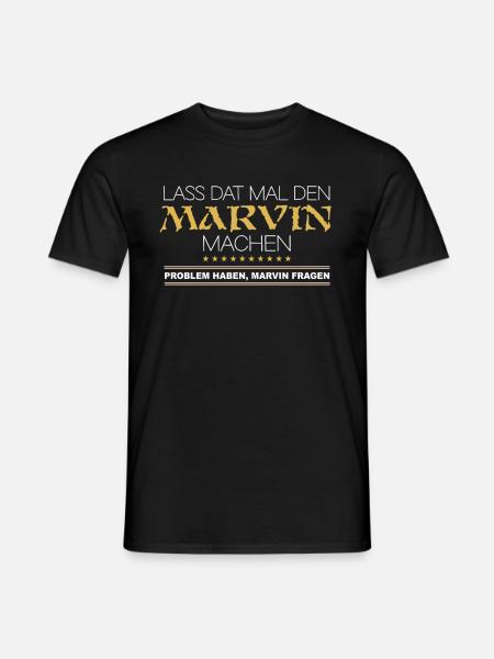 Lass Dat Marvin Machen Vorname Name Geschenk - Männer T-Shirt - Schwarz