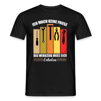 Keine Pause Werkzeug erholen Handwerk Spruch Papa - Männer T-Shirt - Schwarz - Vorne - AI Model Male 178 light (178cm)