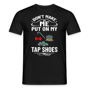 Stepptanz Anfänger Schuhe Musik lernen Tänzer - Männer T-Shirt - Schwarz - Vorne - AI Model Male 178 light (178cm)