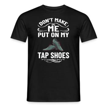 Stepptanz Anfänger Schuhe Musik lernen Tänzer - Männer T-Shirt - Schwarz - Vorne - AI Model Male 178 light (178cm)