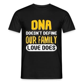 DNA Does Not Define Family Love Does - Men's T-Shirt - black - Front - AI Model Male 178 light (178cm)