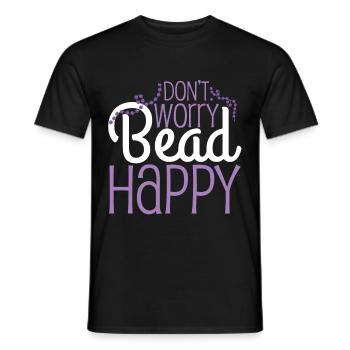 Dont Worry Bead Happy Beading Pun - Men's T-Shirt - black - Front - AI Model Male 178 light (178cm)