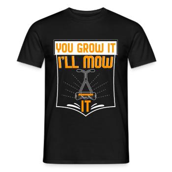 Grow It Ill Mow It Gardening Pun - Men's T-Shirt - black - Front - AI Model Male 178 light (178cm)