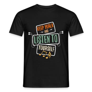 Walk And Listen To Yourself - Men's T-Shirt - black - Front - AI Model Male 178 light (178cm)