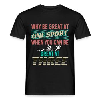 Be Great At One Sport Triathlon - Men's T-Shirt - black - Front - AI Model Male 178 light (178cm)