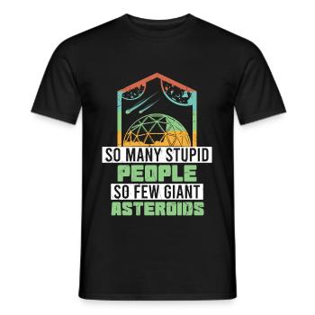 So Many Stupid People So Few Asteroids - Men's T-Shirt - black - Front - AI Model Male 178 light (178cm)
