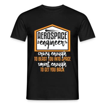 Aerospace Engineer Crazy Smart Enough - Men's T-Shirt - black - Front - AI Model Male 178 light (178cm)