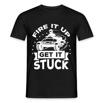 Fire It Up Get it Stuck - Men's T-Shirt - black - Front - AI Model Male 178 light (178cm)