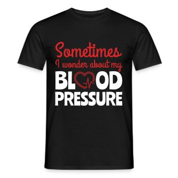 Sometimes I Wonder About Blood Pressure - Men's T-Shirt - black - Front - AI Model Male 178 light (178cm)