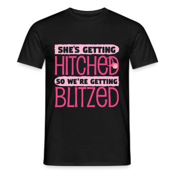 Shes Getting Hitched So Were Getting Blitzed - Men's T-Shirt - black - Front - AI Model Male 178 light (178cm)